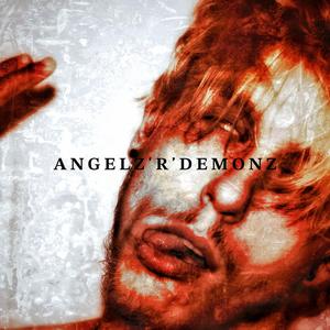 ANGELZ R DEMONZ (Explicit)