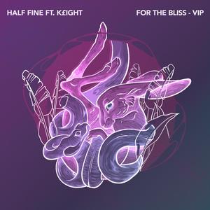 For The Bliss (feat. K£ight) [VIP Mix]