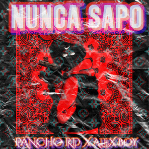 Nunca Sapo (Explicit)