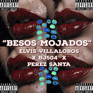 Besos Mojados (Explicit)