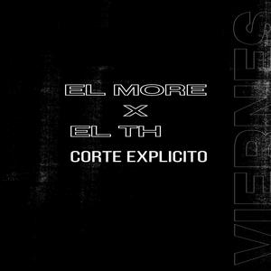 CORTE EXPLICITO (feat. EL TH)