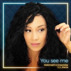 You See Me (feat. Hakimakli & Kania Allard) [Radio Edit]