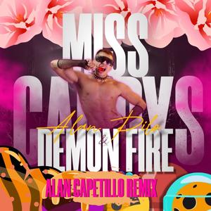 Miss Candys (feat. Demon Fire|Alan Capetillo Remix)