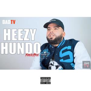 Heezy Hundo Freestyle (Explicit)