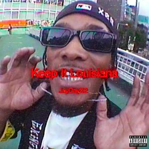 Keep It Louisiana (Explicit)