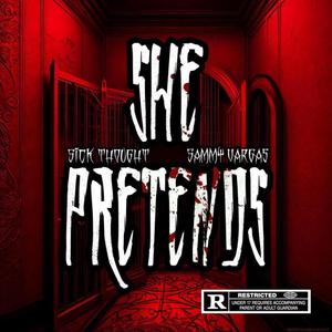 She Pretends (feat. Sammy Vargas) (Explicit)
