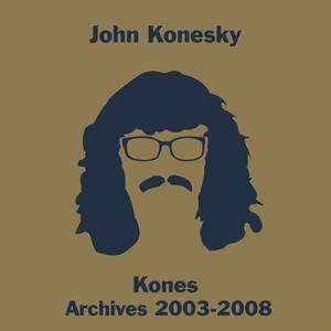 Kones - Archives 2003-2008