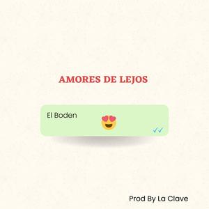 Amores de Lejos