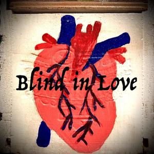 Blind in Love (Explicit)