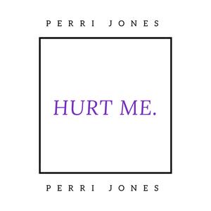 Hurt Me