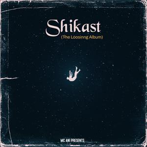 SHIKAST (The Loosing Album) [Explicit]