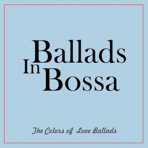 Ballads in Bossa
