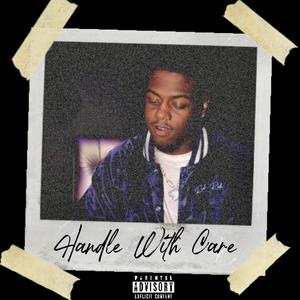 Handle With Care (Explicit)