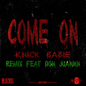 Come on Remix (Explicit)