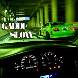 Gaddi Slow (Explicit)
