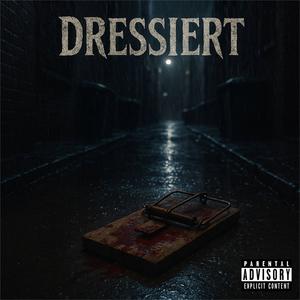 Dressiert (Explicit)