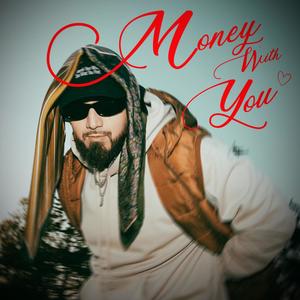 Money With You <3