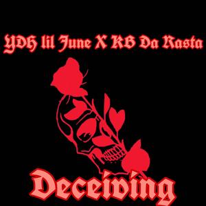 KB Da Rasta - Deceiving (feat. YDH Lil June & Prod by &jizzy joe) (Explicit)