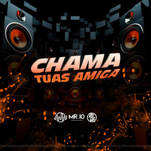 Chama Tuas Amiga (Explicit)