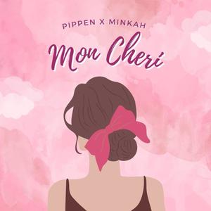 Mon Cheri (feat. Minkah) [Explicit]