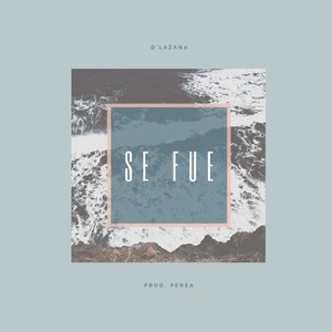 Se fue (Explicit)