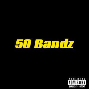 50 Bandz (Explicit)