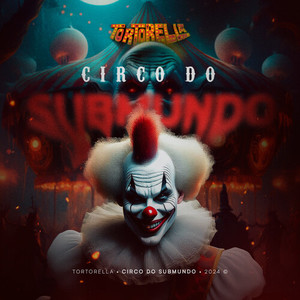 Circo Do Submundo (Explicit)