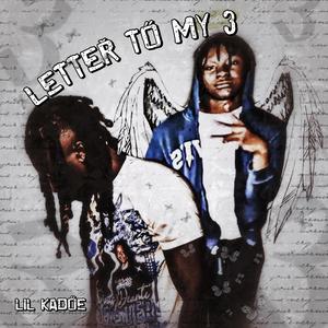 Letter to my 3 (Explicit)