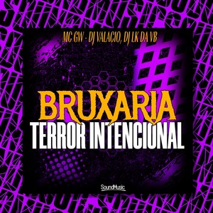 Bruxaria Terror Intencional (Explicit)
