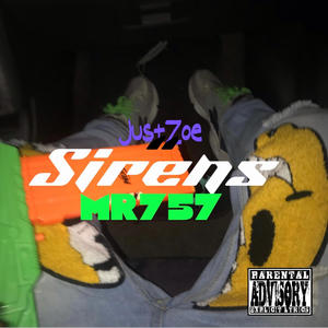 Sirens (feat. JustZoe & Mr757) (Explicit)