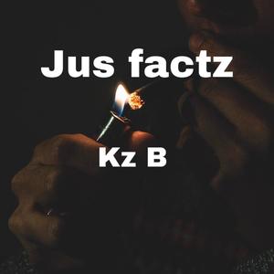 Jus factz Kz B (feat. Dday flocka) [Explicit]