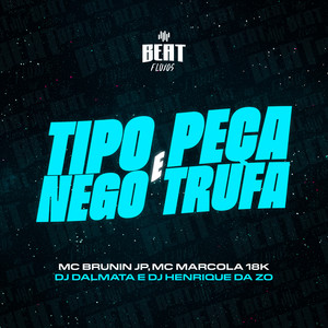 Tipo Peça e Nego Trufa (Explicit)
