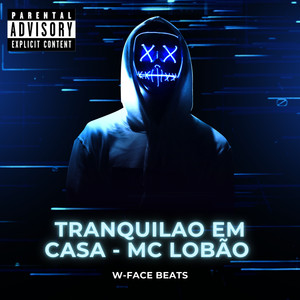 Tranquilao em Casa (Explicit)