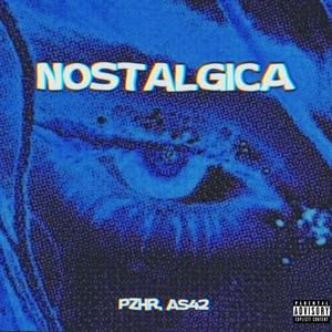 NOSTALGICA (feat. PZHR) (Explicit)