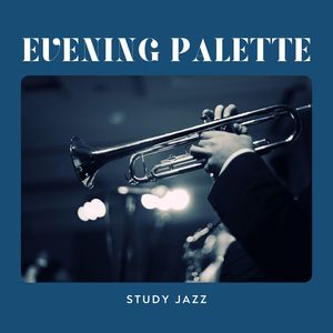 Evening Palette: Evening Jazz