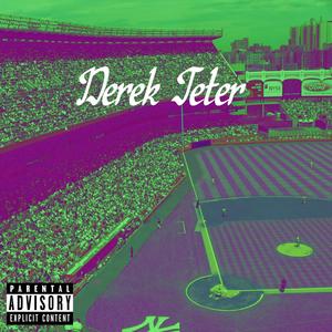 Derek Jeter (Explicit)