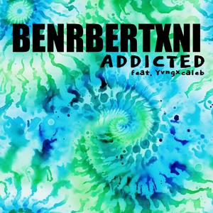 ADDICTED (feat. Yvngxcaleb) (Explicit)