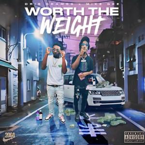 Worth The Weight (Explicit)