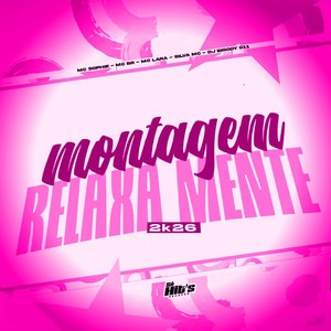 Montagem Relaxa mente 2k26 (Explicit)