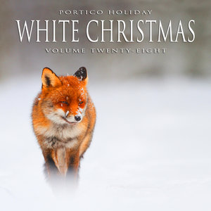 Portico Holiday: White Christmas, Vol. 28