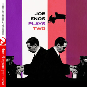 Joe Enos Plays Two Pianos (Digitally Remastered)