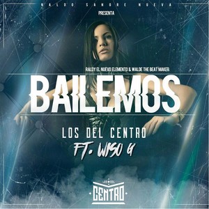 Bailemos (feat. Wiso G)