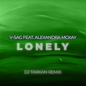 Lonely (DJ Tarkan Remix)