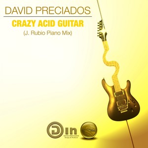 Crazy Acid Guitar (J. Rubio Piano Remix)