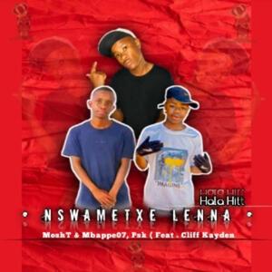 Nswametxe Lenna (Hala Hitt) (feat. Mbappe 07 & Psk &  Cliff Kayden) (Explicit)