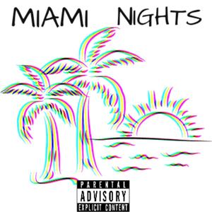 Miami Nights (Explicit)