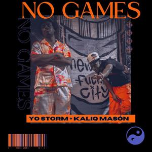No Games (feat. Storm) (Explicit)