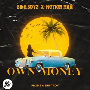 Own Money (feat. Motion Man)