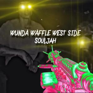 Wunda Waffle West Side Souljah (feat. Paul 13) (Explicit)