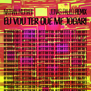 Eu Vou Ter Que Me Jogar (Jonas Paulo Remix|Explicit)